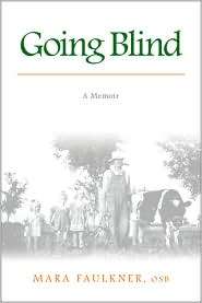 Going Blind A Memoir, (1438426682), Mara Faulkner OSB, Textbooks 