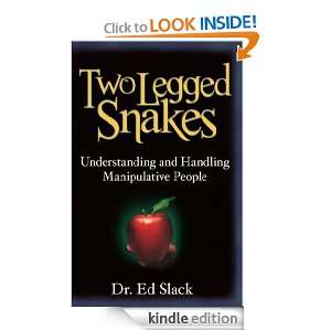 Two Legged Snakes Understanding and Handling Manipulative People Dr 