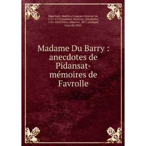  Madame Du Barry  anecdotes de Pidansat mÃ©moires de 