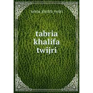  tabria khalifa twijri tabria_khalifa_twijri Books