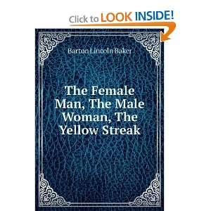   Man, The Male Woman, The Yellow Streak. Barton Lincoln Baker Books