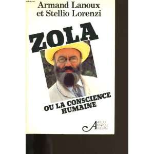  Zola ou la conscience humaine Lorenzi Stellio Lanoux 