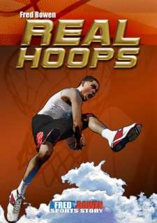   Real Hoops by Fred Bowen, Peachtree Publishers, Ltd 