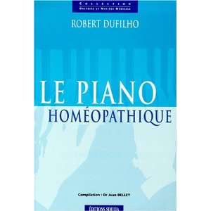  le piano homeopathique de dufilho (9782842510169) Belley Books