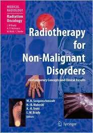 Radiotherapy for Non Malignant Disorders, (354062550X), Michael 