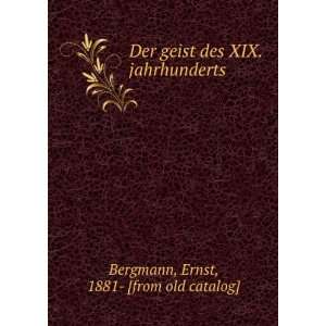   des XIX. jahrhunderts Ernst, 1881  [from old catalog] Bergmann Books