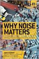 Why Noise Matters A Worldwide Perspective on the Problems, Policies 