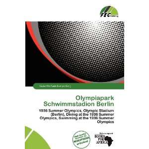   Schwimmstadion Berlin (9786200522092) Columba Sara Evelyn Books