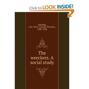 The wreckers. A social study Geo. Thos. (George Thomas 