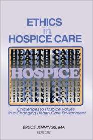   Hospice Care, (0789003287), Bruce Jennings, Textbooks   
