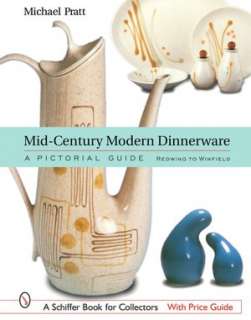   Mid Century Modern Dinnerware A Pictorial Guide by 