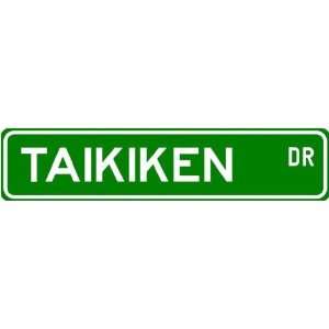  Taikiken Street Sign ~ Martial Arts Gift ~ Aluminum 