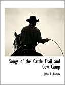 Songs Of The Cattle Trail And John A. Lomax