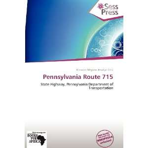   Pennsylvania Route 715 (9786138519744) Blossom Meghan Jessalyn Books