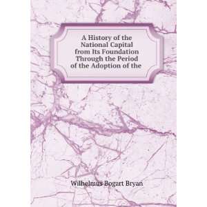   the Period of the Adoption of the . Wilhelmus Bogart Bryan Books