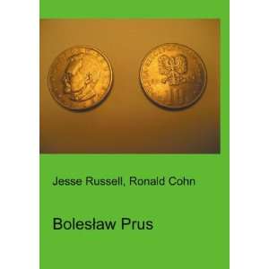  BolesÅaw Prus Ronald Cohn Jesse Russell Books