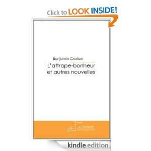 attrape bonheur et autres nouvelles (French Edition) Benjamin 