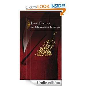 Los falsificadores de Borges (Spanish Edition) Jaime Correas  