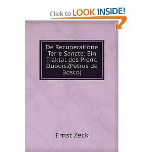   des Pierre Dubois.(Petrus de Bosco) Ernst Zeck  Books