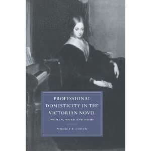  Professional Domesticity in the Victorian Novel Women 