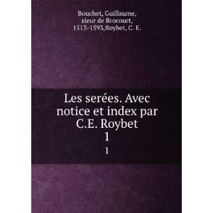   Guillaume, sieur de Brocourt, 1513 1593,Roybet, C. E. Bouchet Books