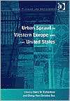 Urban Sprawl in Western Europe and the United States, (0754637891 