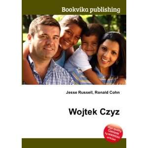 Wojtek Czyz Ronald Cohn Jesse Russell  Books