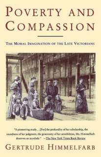 Poverty and Compassion The Moral Imagination of the Late Victorians