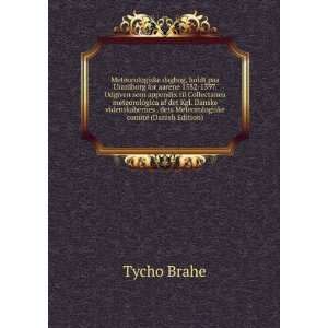   . dets Meteorologiske comitÃ© (Danish Edition) Tycho Brahe Books