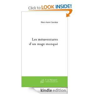 Les mésaventures dun mage manqué (French Edition) Marc henri 