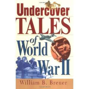   Undercover Tales of World War II [Paperback] William B. Breuer Books