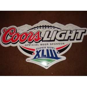  Coors Light Super Bowl XLIII Metal Sign Everything 