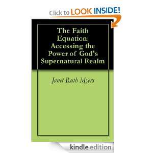 The Faith Equation Accessing the Power of Gods Supernatural Realm 