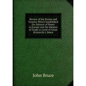   of Trade in Favor of Great Britain By J. Bruce. John Bruce Books