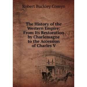   to the Accession of Charles V. Robert Buckley Comyn Books