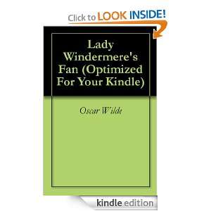 Lady Windermeres Fan (Optimized For Your Kindle) Oscar Wilde, Oscar 