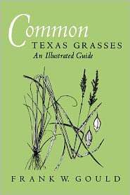 Common Texas Grasses, Vol. 3, (0890960585), Frank W. Gould, Textbooks 