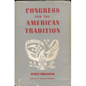  Congress and the American Tradition James Burnham Books