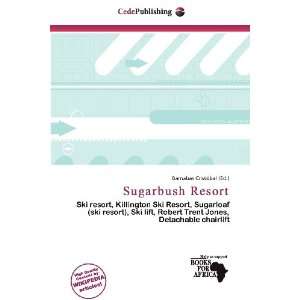    Sugarbush Resort (9786200515247) Barnabas Cristóbal Books