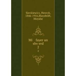   shvÌ£erd. 2 Henryk, 1846 1916,Blayshtift, Moyshe Sienkiewicz Books