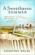   A Sweethaven Summer by Courtney Walsh, Ideals 