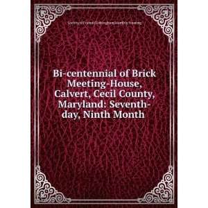 Bi centennial of Brick Meeting House, Calvert, Cecil 