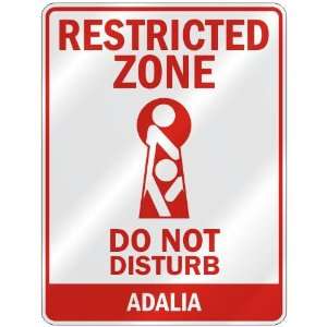   RESTRICTED ZONE DO NOT DISTURB ADALIA  PARKING SIGN