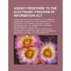 Agency response to the Electronic Freedom of Information Act hearing 