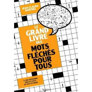Le grand livre des mots fléchés by Jean Claude Barthel ( Paperback 