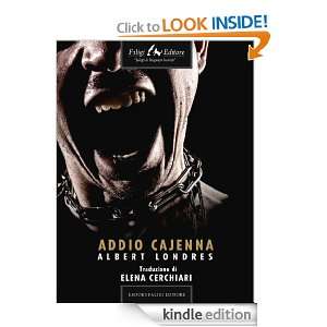 Addio Cajenna (Italian Edition) Albert Londres   Kindle 