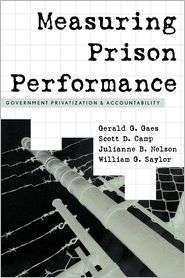 Measuring Prison Performance Government Privatization and 