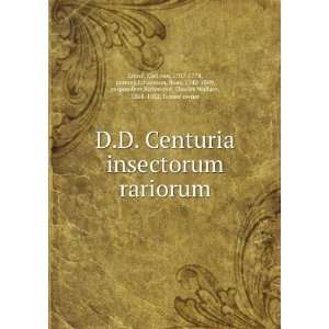  D.D. Centuria insectorum rariorum Carl von, 1707 1778 