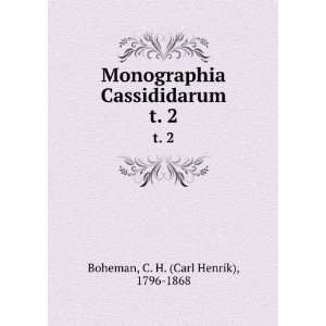   Cassididarum. t. 2 C. H. (Carl Henrik), 1796 1868 Boheman Books