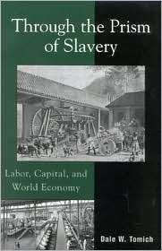   Of Slavery, (0742529398), Dale W. Tomich, Textbooks   